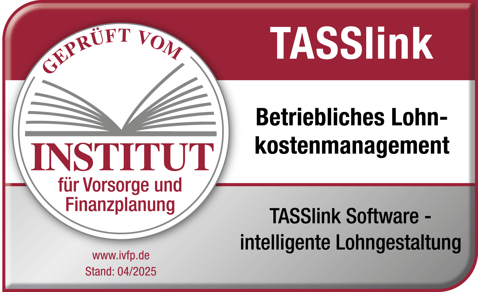 Geprüft vom Institut für Vorsorge und Finanzplanung, Stand 04/2025